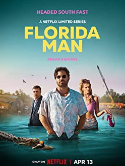 Florida Man Season 1 (2023) - Florida Man Season 1 (2023)