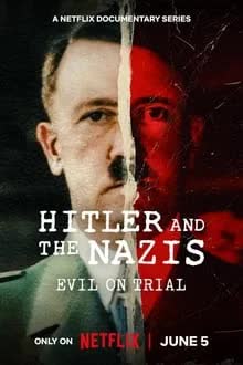 Hitler and the Nazis: Evil on Trial Season 1 (2024) - ฮิตเลอร์และนาซี พิพากษาปิศาจ Season 1 (2024)