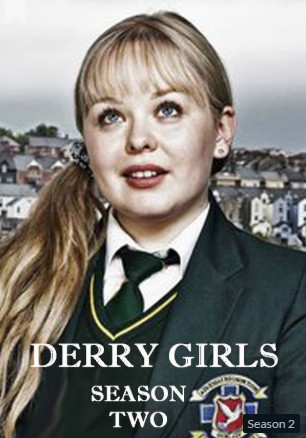 Derry Girls Season 2 (2019) -n- - Derry Girls Season 2 (2019)