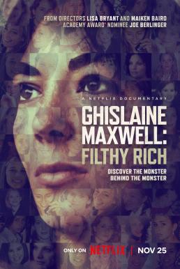 Ghislaine Maxwell Filthy Rich (2022) - Ghislaine Maxwell Filthy Rich (2022) กิสเลน แมกซ์เวลล์ รวยอย่างสกปรก