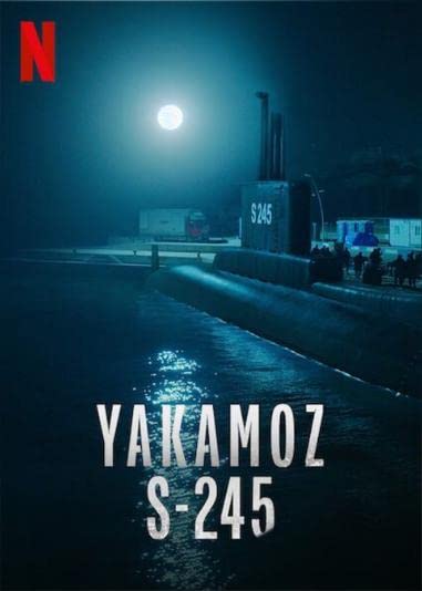 Yakamoz S-245 Season 1 (2022) - Yakamoz S-245 Season 1 (2022) เรือดำน้ำผ่ารัตติกาล