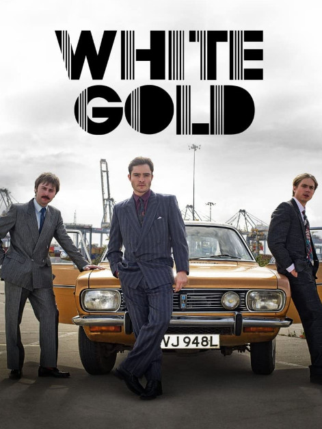 White Gold Season 1 (2017) -n- - White Gold Season 1 (2017) ไวท์ โกลด์