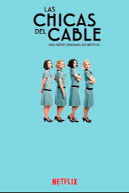 Cable Girls Season 1 (2017)  - Cable Girls Season 1 (2017) เคเบิ้ล เกิร์ลส์