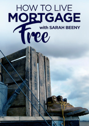 How to Live Mortgage Free with Sarah Beeny (2018) -n- - ชีวิตดีๆ ปราศจากหนี้กับซาราห์ บีนี  (2018)