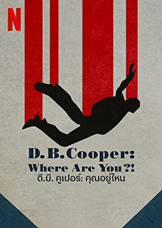 D.B. Cooper Where Are You Season 1 (2022) - D.B. Cooper Where Are You Season 1 (2022) ดี.บี. คูเปอร์ คุณอยู่ไหน