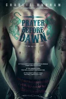 A Prayer Before Dawn (2017)  ลูกผู้ชายสังเวียนเดือด (2017)
