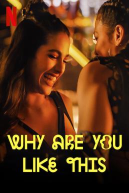 Why Are You Like This Season 1 (2021)  - Why Are You Like This Season 1 (2021) 20 นิดๆ ชีวิตติดซ่าส์