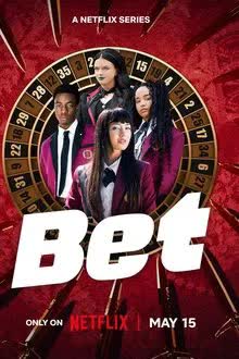 Bet Season 1 (2025) โคตรเซียนโรงเรียนพนัน