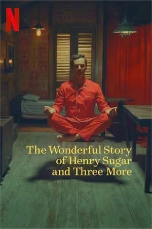 The Wonderful Story of Henry Sugar and Three More (2024) - เรื่องเล่าหรรษาของเฮนรี่ ชูการ์ และอีกสามเรื่อง (2024)