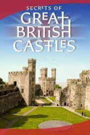 Secrets of Great British Castles Season 1 (2015) - Secrets of Great British Castles Season 1 (2015) เผยความลับปราสาทแห่งอังกฤษ