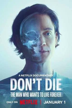 Don't Die The Man Who Wants to Live Forever - Don't Die (2024) ชายผู้อยากเป็นอมตะ