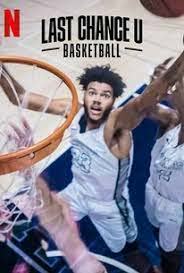 Last Chance U Basketball Season 2 (2022)  - มหาวิทยาลัยแห่งโอกาสสุดท้าย บาสเกตบอล Season 2 (2022)