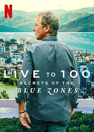 Live to 100 Secrets of the Blue Zones (2023) - อยู่ถึง 100 ความลับของบลูโซน (2023)