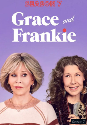 Grace and Frankie Season 7 (2021) -s- - Grace and Frankie Season 7 (2021) เกรซ แอนด์ แฟรงกี้
