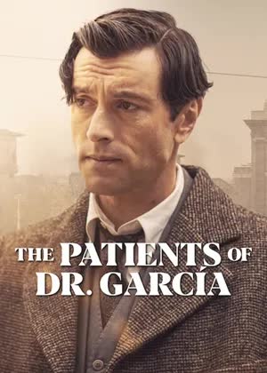 The Patients of Dr. García Season 1 (2023)  - The Patients of Dr. García Season 1 (2023) คนไข้ของหมอการ์เซีย