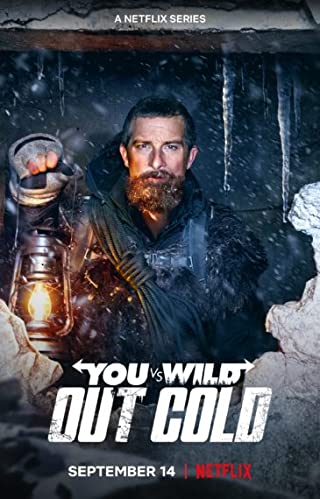 You vs Wild Out Cold (2021) -n- - You vs Wild Out Cold (2021) ผจญภัยสุดขั้วกับแบร์ กริลส์ ฝ่าหิมะ