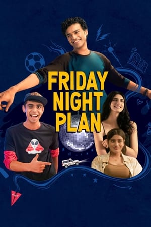 Friday Night Plan (2023) - Friday Night Plan (2023) แผนวันศุกร์คืนสนุก