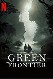 Frontera Verde Season 1 (2019) -n- - Frontera Verde Season 1 (2019) แดนดิบดงอมตะ