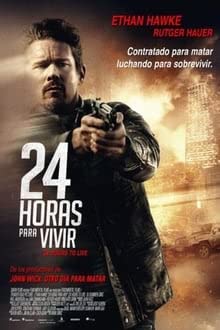 24 Hours to Live (2017) - 24 Hours to Live (2017) 24 ชั่วโมง จับเวลาฝ่าตาย