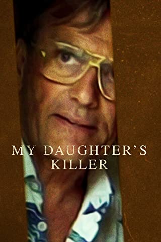 My Daughter’s Killer (2022) - My Daughter’s Killer (2022) ชายที่ฆ่าลูกสาวผม