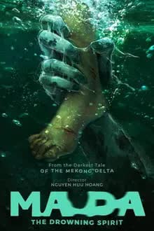 Ma Da The Drowning Spirit (2024) - Ma Da (2024) วิญญาณอาถรรพ์แม่น้ำโขง