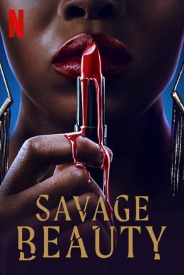 Savage Beauty Season 1 (2022) - Savage Beauty Season 1 (2022)