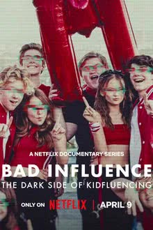 Bad Influence: The Dark Side of Kidfluencing - Bad Influence Season 1 (2025) ด้านมืดของอินฟลูเอนเซอร์เด็ก