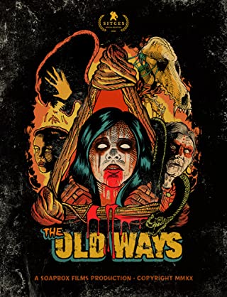The Old Ways (2020)  - The Old Ways (2020) วิถีหลอน ดับวิญญาณ