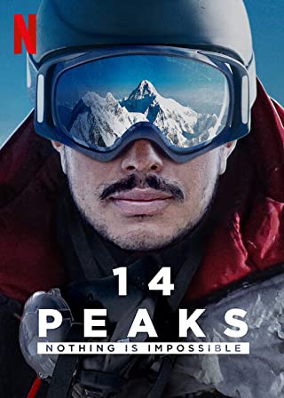 14 Peaks Nothing Is Impossible (2021) -n- - 14 Peaks (2021) พิชิต 14 ยอดเขา ไม่มีฝันใดไกลเกินเอื้อม