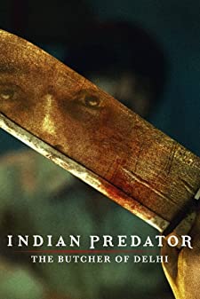 Indian Predator Season 1 (2022) - Indian Predator Season 1 (2022) ฆาตกรหั่นศพแห่งเดลี