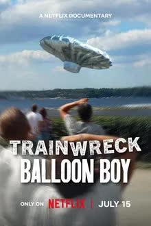Trainwreck Balloon Boy (2025) อภิมหาวายป่วง บอลลูนบอย
