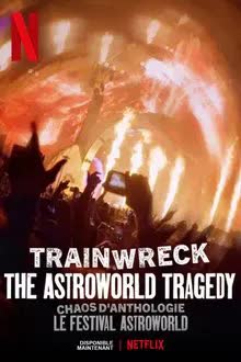 Trainwreck The Astroworld Tragedy - อภิมหาวายป่วง โศกนาฏกรรมแอสโทรเวิลด์ (2025)