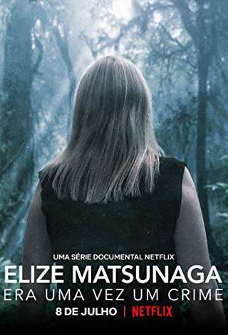 Elize Matsunaga Once Upon a Crime Season 1 (2021)  - เอลิซ มัตสึนากะ อาชญากรรมจริงไม่อิงนิยาย Season 1 (2021)