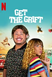 Get the Grift (2021)  - Get the Grift (2021) ครอบครัวจอมตุ๋น